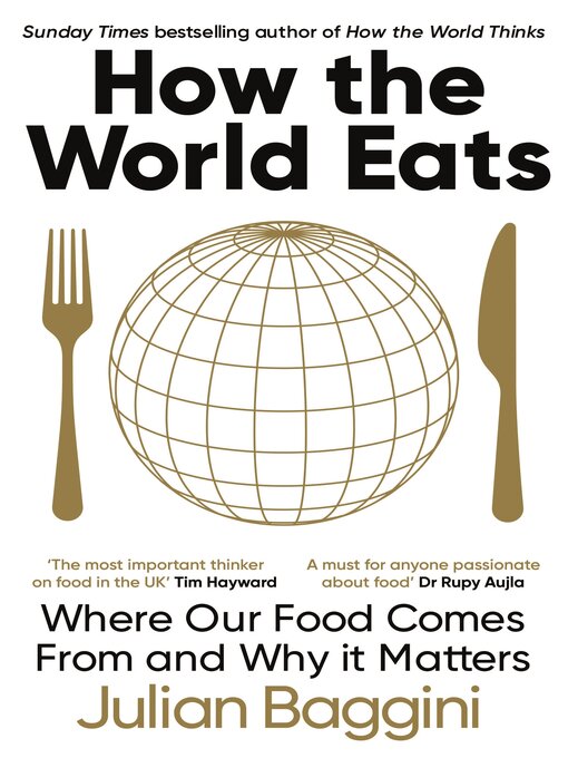 Title details for How the World Eats by Julian Baggini - Wait list
